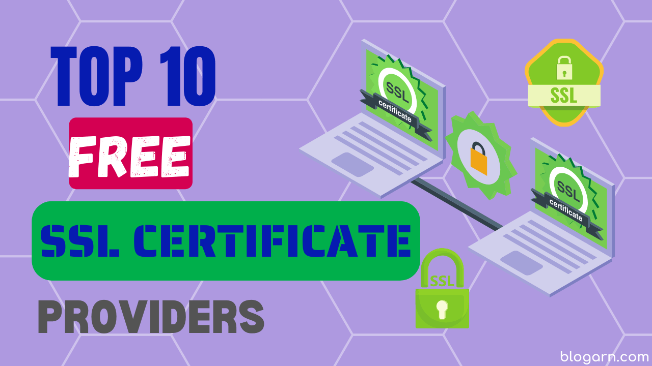 Top 10 free SSL certificate providers (2023) Blogarn