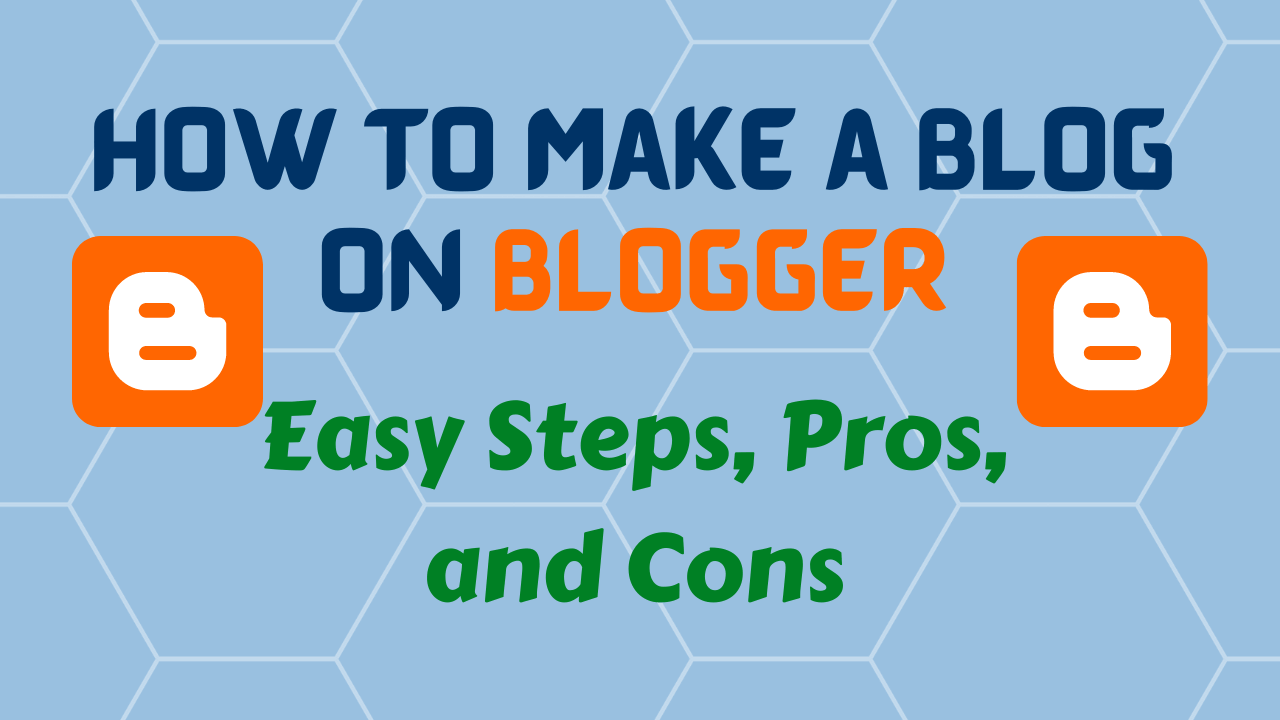 How to make a blog on blogger